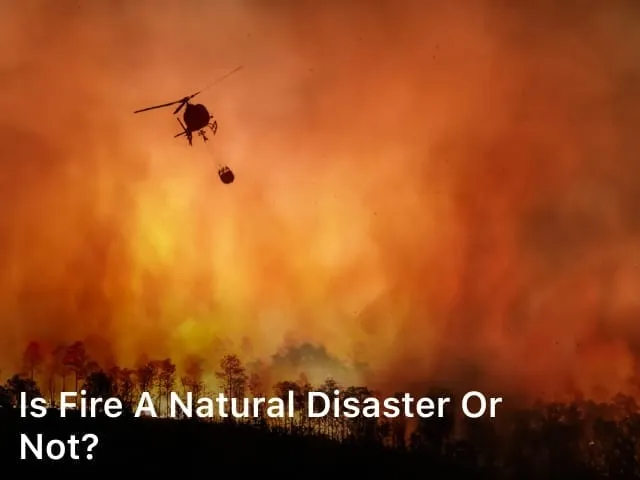 Is fire a natural disaster