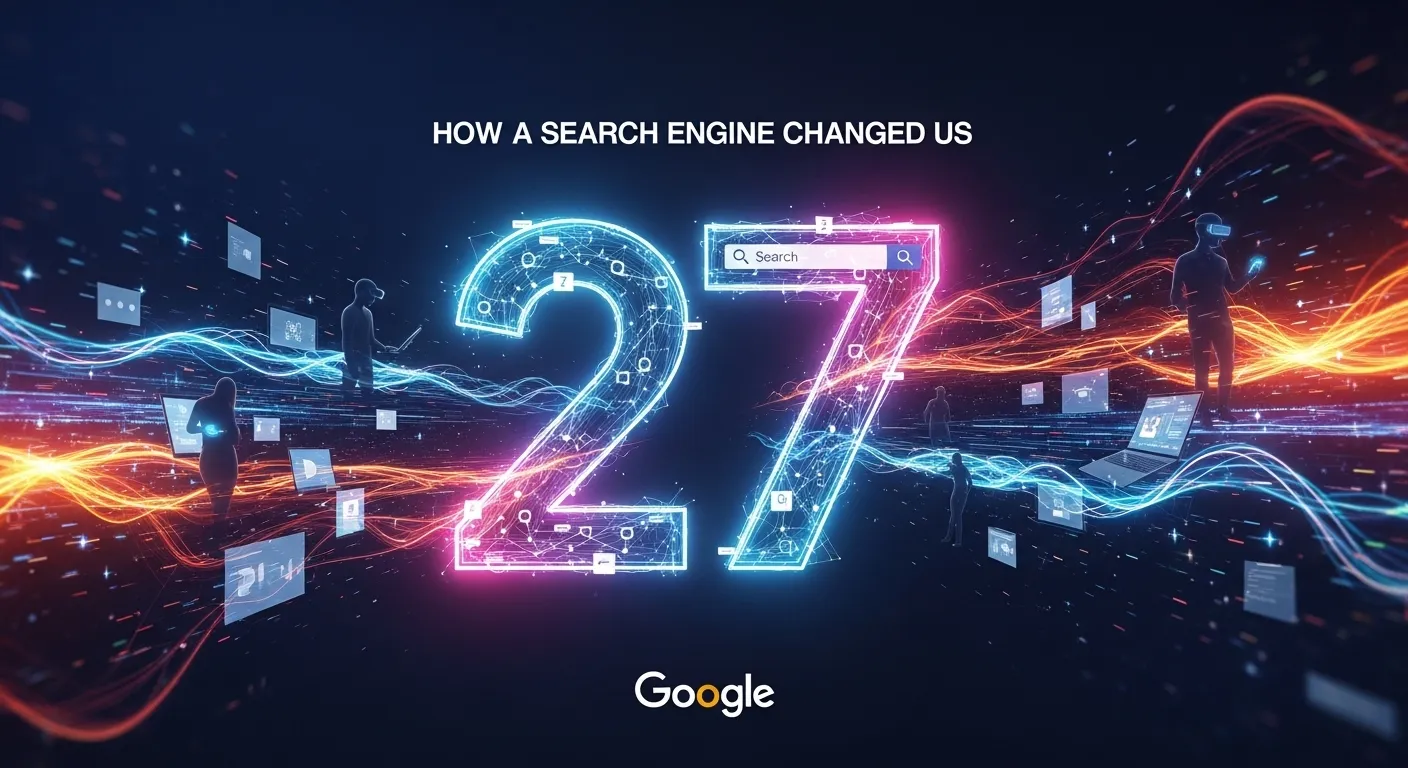 Google’s 27th Birthday: How a Search Engine Changed Us